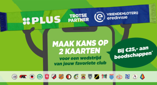 Doe boodschappen bij PLUS en maak kans op 2 kaarten voor een wedstrijd van jouw favoriete club
